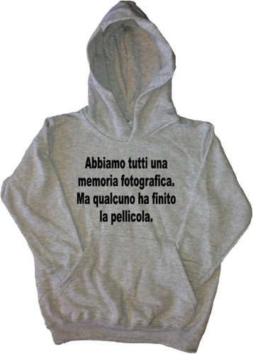 Abbiamo tutti una - , felpa