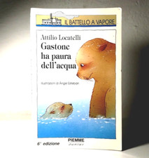 GASTONE HA PAURA DELL'ACQUA DI ATTILIO LOCATELLI LIBRO PER RAGAZZI - (10)
