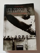Led Zeppelin 71, La Notte Del Vigorelli - Giovanni Rossi - Tsunami 2014