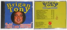 BRIGAN TONY TUTTI I MIEI