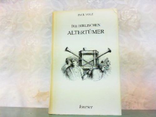 Die biblischen altertümer - die,