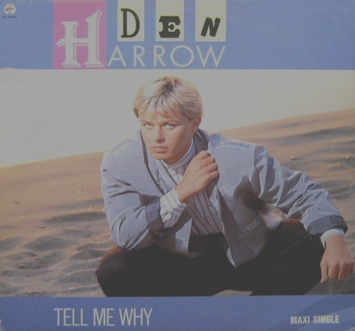 Den harrow tell me - den, why
