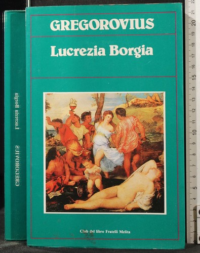 Lucrezia borgia gregorovius - lucrezia,