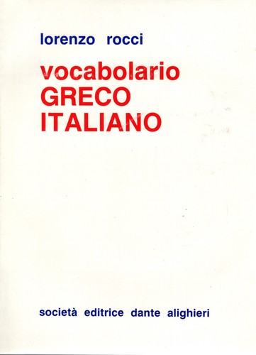 Vocabolario greco italiano - greco,