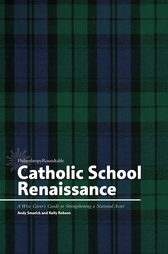 Catholic school renaissance a - catholic,