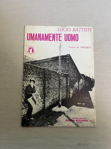 Lucio battisti umanamente - lucio,