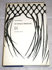 Elsa Morante  "LO SCIALLE ANDALUSO"  Club degli Editori  Prima edizione 1964