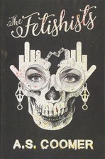 The Fetishists by Coomer