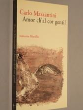 Amor cor gentil prima - ch'al,