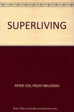Superliving by Brusseau, Peggy Paperback Book The Cheap Fast Free Post