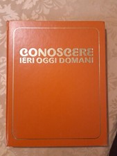 Conoscere ieri oggi domani -