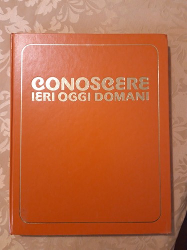Conoscere ieri oggi domani - ,