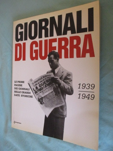Giornali guerra 1939 - guerra, 1939-1949