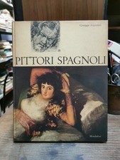 Pittori spagnoli G. Argentieri Mondadori 1963 L1°