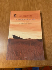 Luis Sepulveda - Ultime notizie dal sud - Le fenici