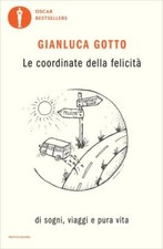 LIBRO LE COORDINATE DELLA FELICITÀ - GIANLUCA GOTTO