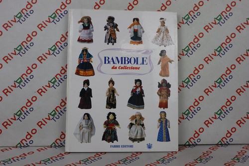 Bambole collezione fabbri - da,