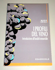 M. Ubigli "I PROFILI DEL VINO - INTRODUZIONE ALL'ANALISI SENSORIALE" Edagricole