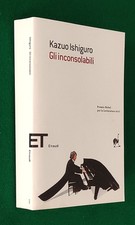 KAZUO ISHIGURO - GLI INCONSOLABILI - EINAUDI 2017