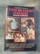 Benasso I CANI DA FERMA ITALIANI. BRACCO E SPINONE De Vecchi F