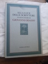 Alla Luce Delle Scritture Studi In Onore Di Giovanni Odasso
