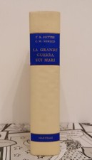 La Grande Guerra Sui Mari. Potter/Nimitz. Anno 1965. Martello Editore Milano. 