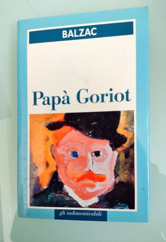 Papa goriot balzac gli - papa, goriot-