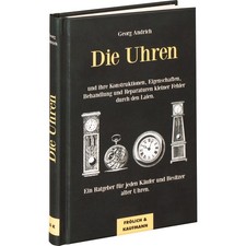 Die Uhren. Und ihre