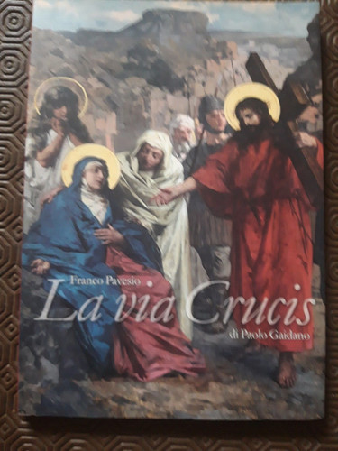 Via crucis paolo - crucis, gaidano