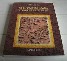 HARM J. DE BLIJ GEOGRAFIA UMANA CULTURA SOCIETÀ SPAZIO ZANICHELLI