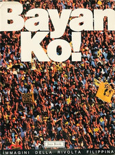  - Bayan Ko! Immagini della rivolta filippina. 