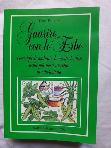 Guarire con erbe tom - le, di