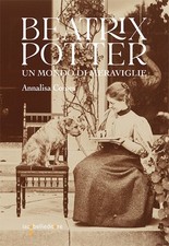 Beatrix Potter. Un mondo di