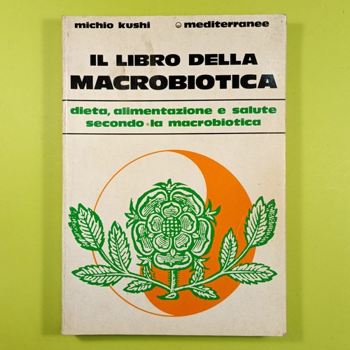 Libro della macrobiotica - il,