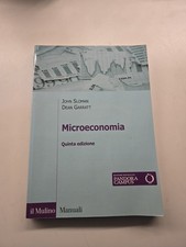 MICROECONOMIA - 5° EDIZIONE - J. SLOMAN, D. GARRATT - IL MULINO MANUALI