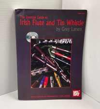MEL BAY THE ESSENTIAL GUIDE TO IRISH FLUTE AND TIN WHISTLE By Grey Larsen *VG+*