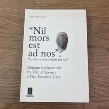 Nil mors est ad nos Dialogo (im)possibile tra Daniel Spoerri e T. L. Caro MUDIMA