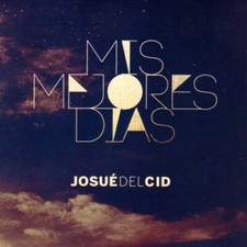 Mis Mejores Dias - Josue Del