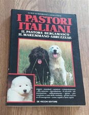 I Pastori Italiani. Il Pastore Bergamasco. Il Maremmano Abruzzese Luigi Guidob