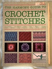 The Harmony Guide To Crochet