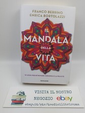 Il Mandala della vita - F. Berrino, E. Bortolazzi - Mondadori - Prima ediz. 2021