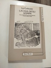Le Corbusier LA CASA DEGLI