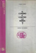 Il Corano è contro la Bibbia?. . Jacques Jomier. 1961. IED.