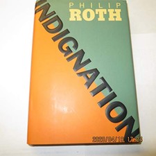 Indignation - Hardcover By