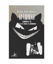 Un Cazador - Libro 1: Hoy es