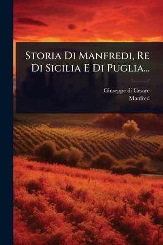 Storia manfredi re di - manfredi,,
