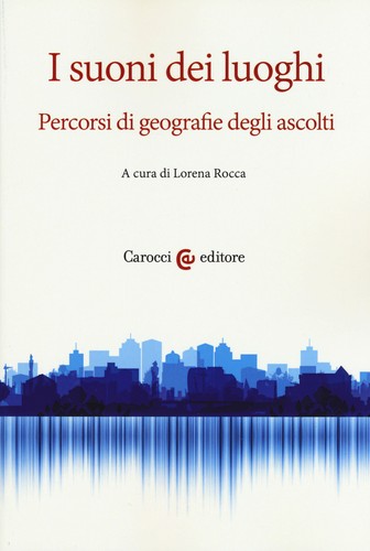 Suoni dei luoghi percorsi - suoni, luoghi.