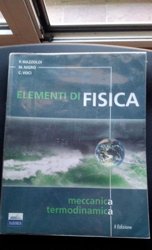 Elementi fisica mazzoldi - fisica,