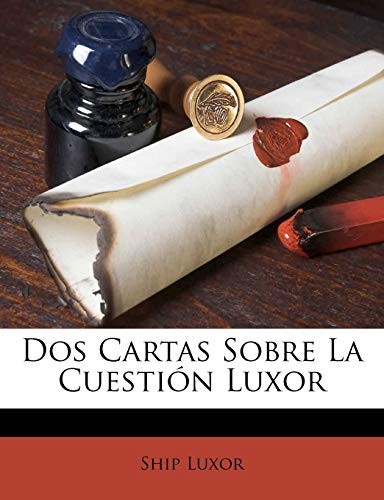 Luxor dos cartas sobre la - -,