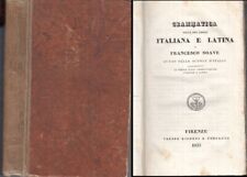 LH- GRAMMATICA DELLE LINGUE ITALIANA E LATINA - SOAVE - RICORDI - 1833- C- XFS98